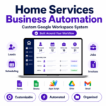 Custom Order Home Service and Property Trades Admin Google Automation Service